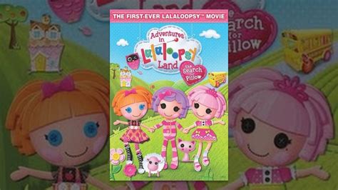 Adventures In Lalaloopsy Land The Search For Pillow Youtube