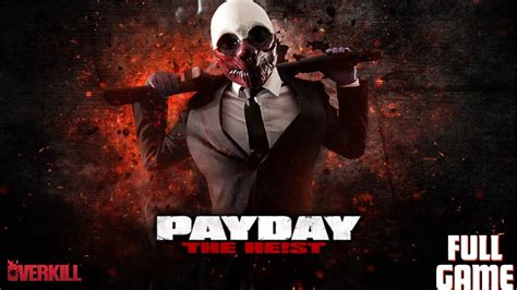 Payday The Heist Gameplay Walkthrough [1080 60fps] No Commentary