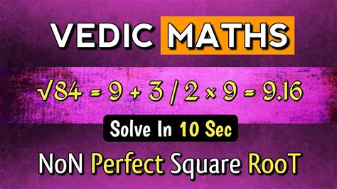 Vedic Maths Tricks For First Calculation Non Perfect Square Root