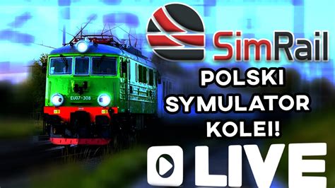 Pierwsze Wra Enia Opoczno Katowice Sim Rail Polski Symulator