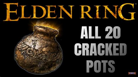 Elden Ring All Cracked Pot Locations Youtube