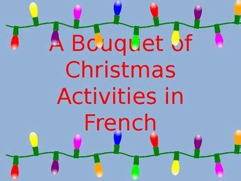 A Bouquet Of Christmas Activities In French By Richard Ladd Tpt