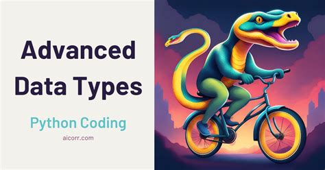 Python Advanced Data Types