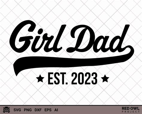 2023 Svg Girl Dad Est 2023 Svg Retro Svg T Svg Etsy Australia