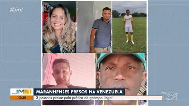 Jmtv Edi O Tr S Maranhenses S O Presos Na Venezuela Por Garimpo