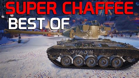 Super Chaffee Best Of World Of Tanks Youtube