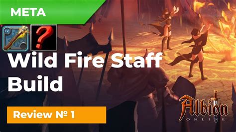 Review On Meta Wild Fire Staff №1 Build For Solo Gameplay In Albion