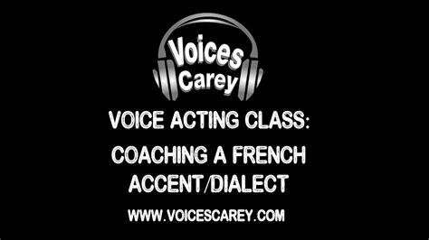 Voice Acting Class Coaching French Accent Dialect Youtube