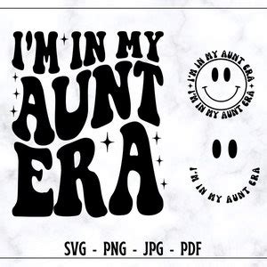 I M In My Aunt Era Svg Png Aunt Svg Aunt Png Aunt Shirt Etsy