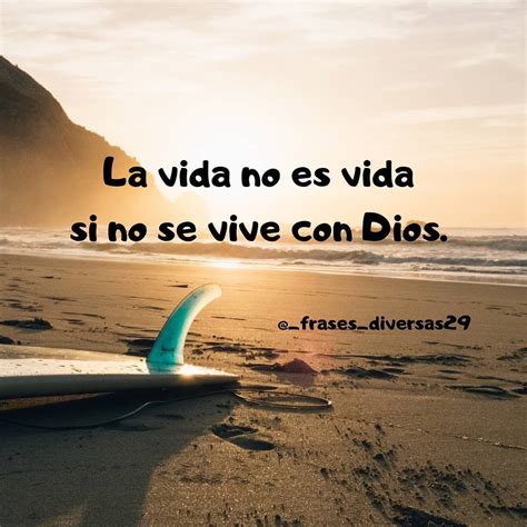 La Vida No Es Vida Si No Se Vive Con Dios Frases