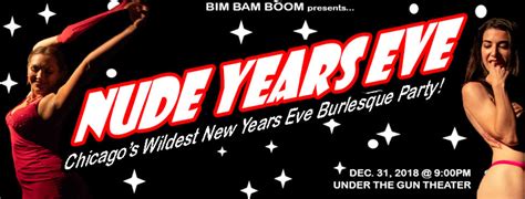 Nude Years Eve Chicago Bim Bam Boom