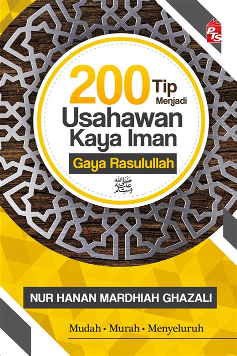 200 Tip Menjadi Usahawan Kaya Iman Gaya Rasulullah Buku Pts