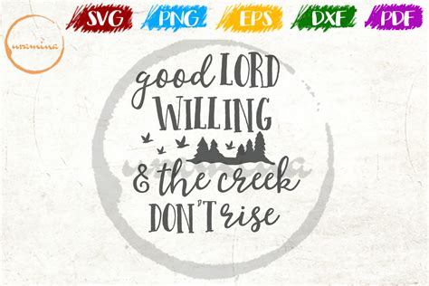 Good Lord Willing And The Creek Graphic By Uramina Creative Fabrica