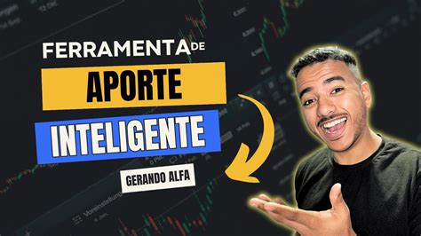 COMO DEFINIR ONDE APORTAR APORTE INTELIGENTE GERANDO ALFA CARTEIRA