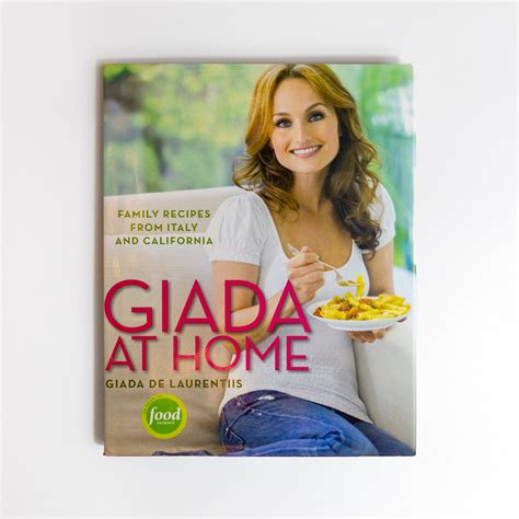 Giada at Home Family Recipes from Italy and California: A Cookbook – Giadzy