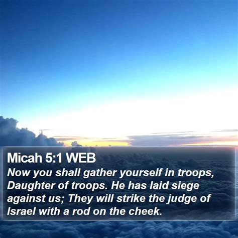 Micah Web Now You Shall Gather Yourself In Troops Daughter