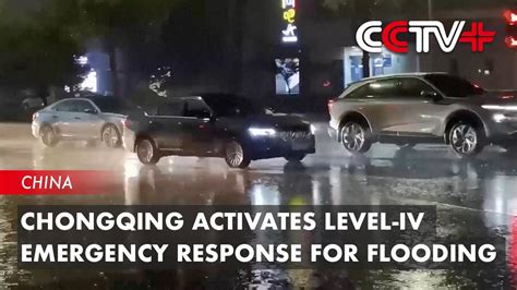 Chongqing Activates Level Iv Emergency Response For Flooding Youtube