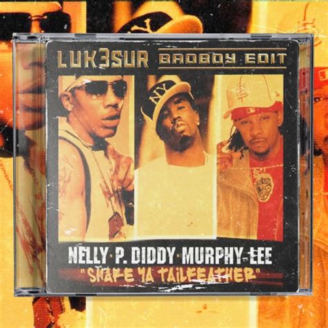 Stream Nelly, P. Diddy & Murphy Lee - Shake Ya Tailfeather (LUK3sur ...