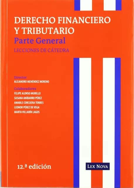 Derecho Financiero Y Tributario Parte General Lecciones De C Tedra