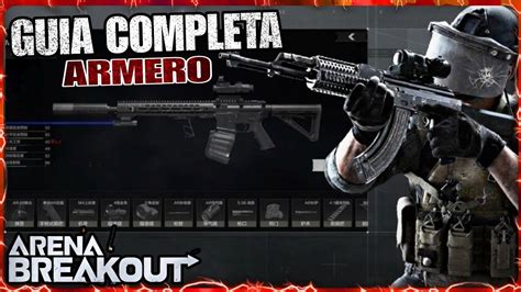 Arena Breakout Como Modificar Y Desbloquear Armas En Arena Breakout