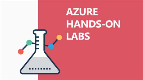 Use These Azure Labs For Hands On Learning Our Cloud Network