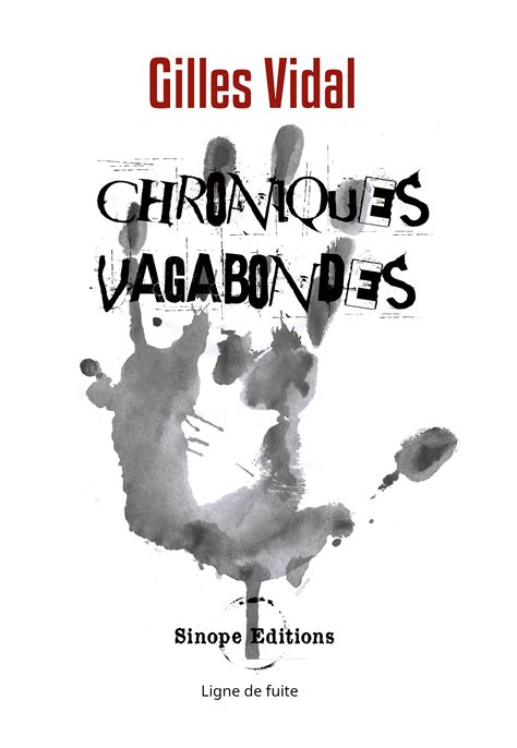 Chroniques Vagabondes Gilles Vidal Livre Sinope Ditions