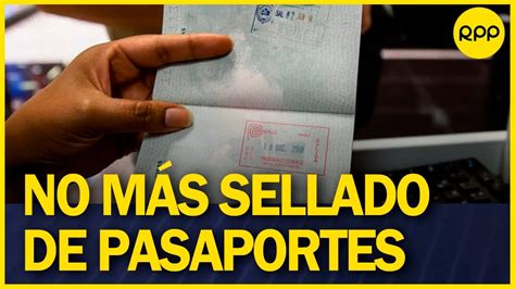 Hoy Se Publica Resoluci N Que Elimina El Sellado De Pasaportes Youtube