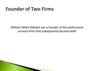 William welch deloitte and big 2 accountancy firms | PPT