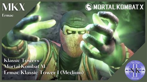 Mortal Kombat Xl Ermac Klassic Tower I Medium Youtube