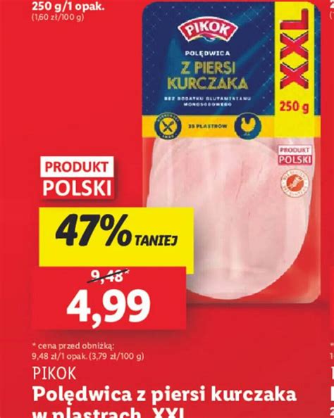 Promocja Pikok Pol Dwica Z Piersi Kurczaka W Plastrach Xxl G W Lidl