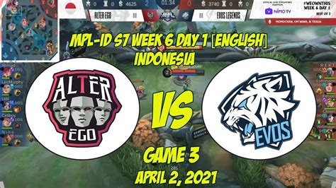 Alter Ego Vs Evos Legends GAME 3 MPL ID S7 Indonesia Week 6 Day 1