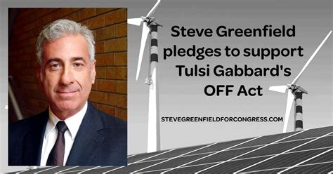 Steve Greenfield Pledges To Support Tulsi Gabbards Off Act