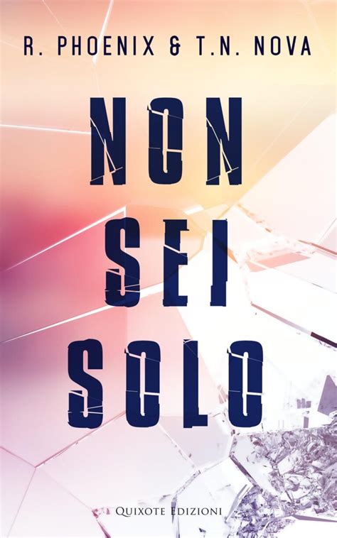 Recensione Non Sei Solo R Phoenix T N Nova Le Letture Di Anya