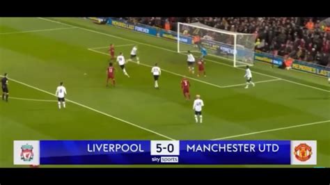 Liverpool Vs Manchaster United Youtube