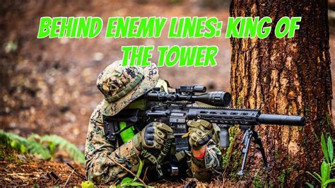 Behind Enemy Lines King Of The Tower At Driver Wood Airsoft Youtube