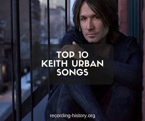 10+ Best Keith Urban Songs & Lyrics - All Time Greatest Hits