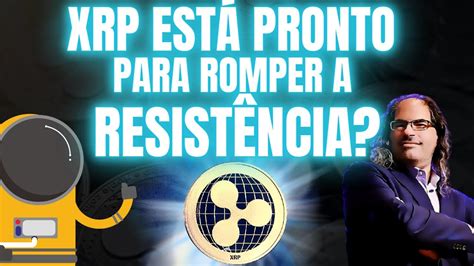 XRP ESTÁ PRONTO PARA ROMPER A RESISTÊNCIA ANÁLISE DE PREÇOS RIPPLE