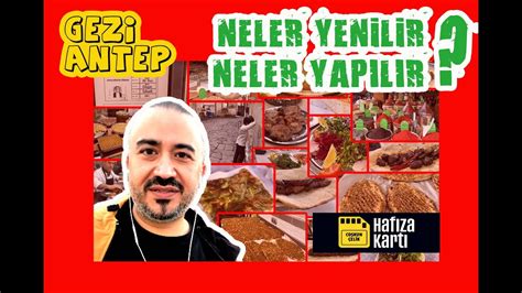 Gezi Antep Gaziantep Te Nerelere Gidilir Neler Yenir Neler Yap L R