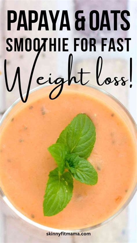 Papaya Oatmeal Smoothie For Weight Loss Skinny Fit Mama