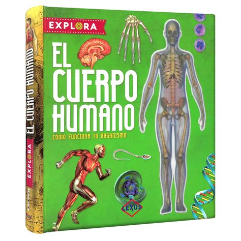 El Cuerpo Humano Lexus Editores Per