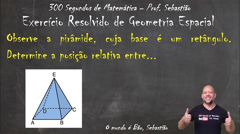 Geometria Espacial Plano Exerc Cio Observe A Pir Mide Ao Lado