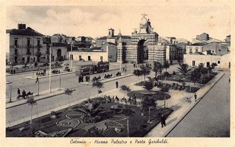 Catania Piazza Palestro Porta Garibaldi Fortino Anni 20 30