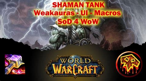 Shaman Tank Wa Ui Macros Sod Phase Wow Youtube