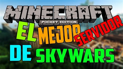 El Mejor Servidor De Skywars Para Minecraft Pocket Edition