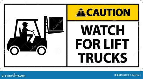 Caution Watch For Lift Trucks Sign On White Background Stock Vector