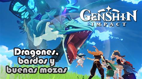 Genshin Impact Dragones Bardos Y Buenas Mozas Videojuegando YouTube