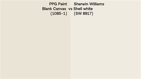 PPG Paint Blank Canvas 1085 1 Vs Sherwin Williams Shell White SW