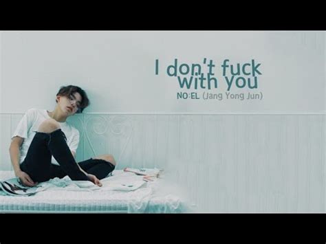 Vietsub I Dont Fuck With You NO EL Jang Yong Jun YouTube