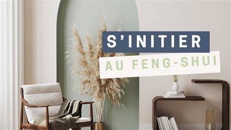 S INITIER AU FENG SHUI Par où commencer Feng Shui YouTube