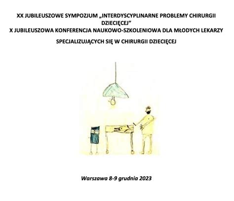 Xx Jubileuszowe Sympozjum Interdyscyplinarne Problemy Chirurgii